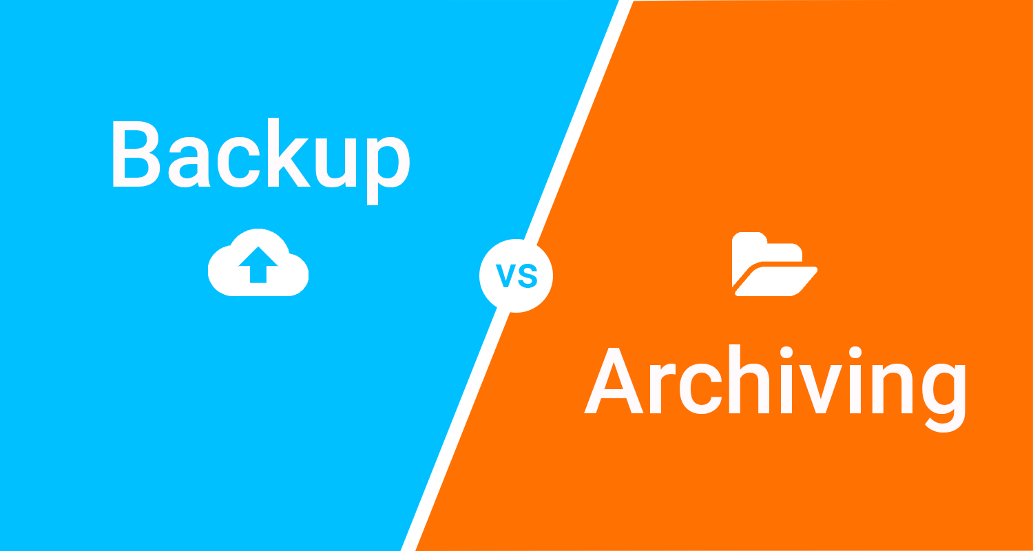 Backup versus Archiving